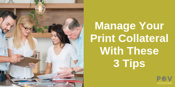 3 Tips to Manage Your Print Collateral